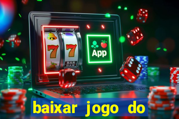 baixar jogo do tigrinho 777