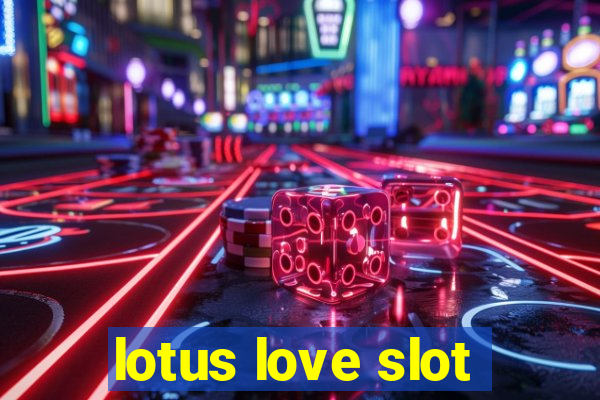 lotus love slot