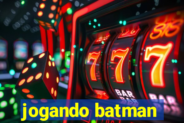 jogando batman