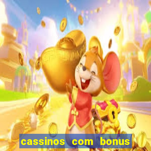 cassinos com bonus sem depósito