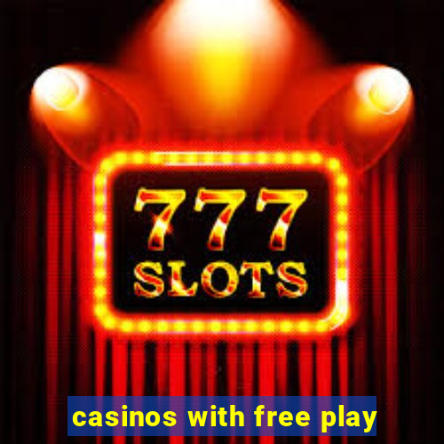 casinos with free play