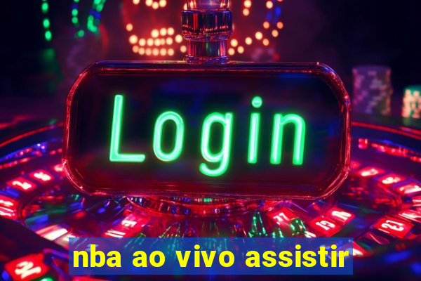 nba ao vivo assistir