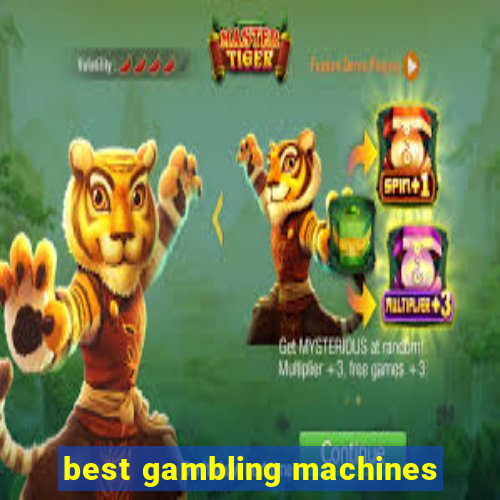 best gambling machines