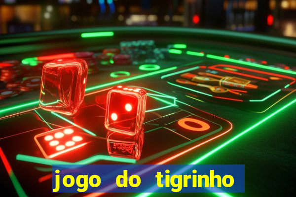 jogo do tigrinho bet 365