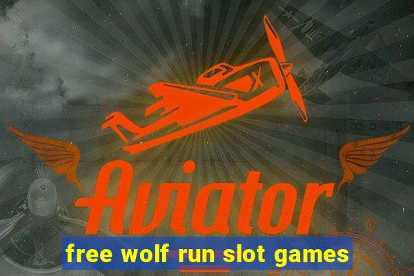 free wolf run slot games