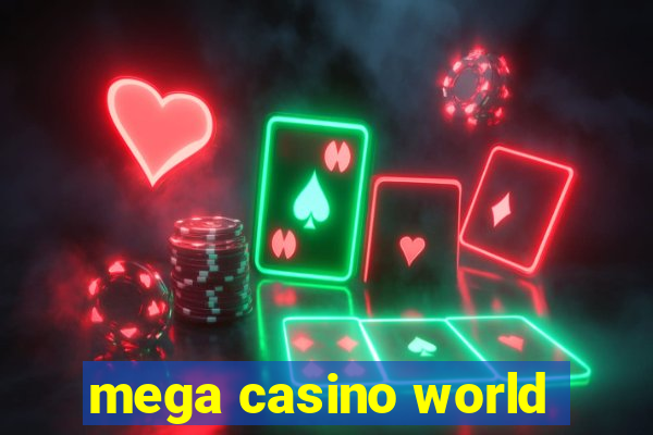 mega casino world