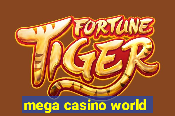 mega casino world