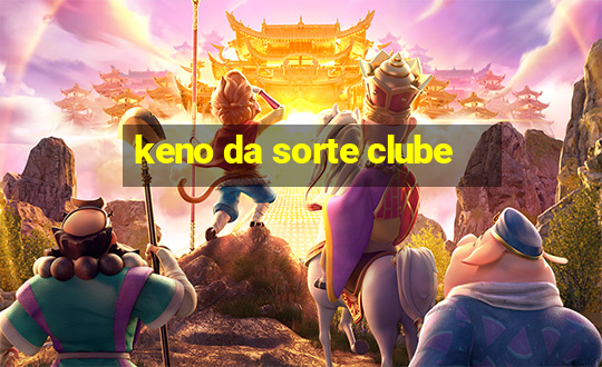 keno da sorte clube