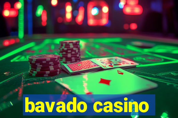 bavado casino