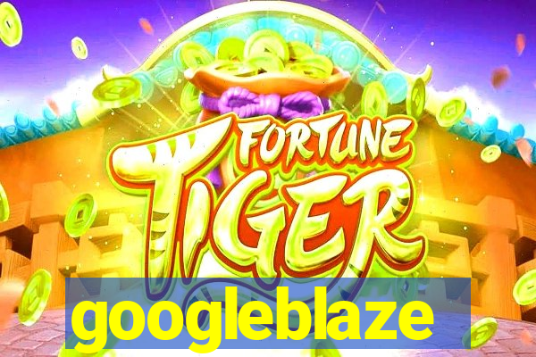 googleblaze