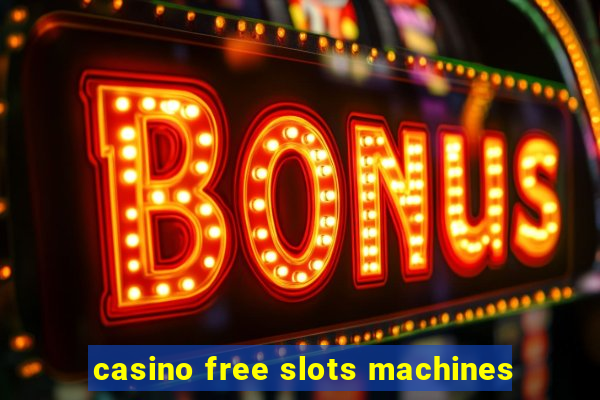 casino free slots machines