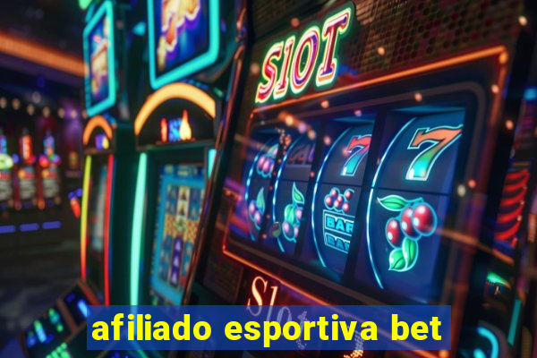 afiliado esportiva bet