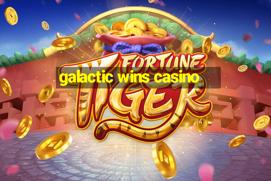 galactic wins casino