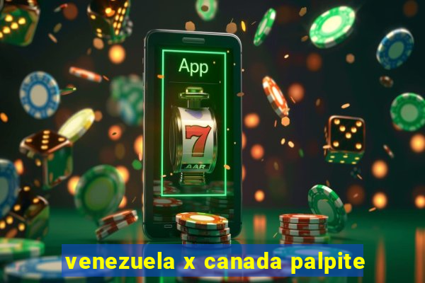 venezuela x canada palpite