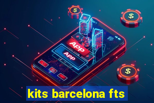 kits barcelona fts