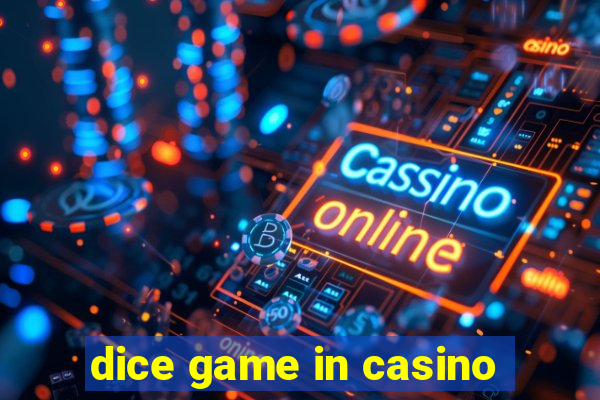 dice game in casino