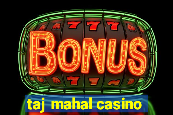 taj mahal casino