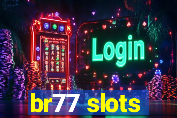 br77 slots