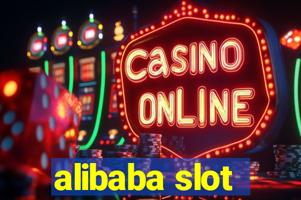 alibaba slot