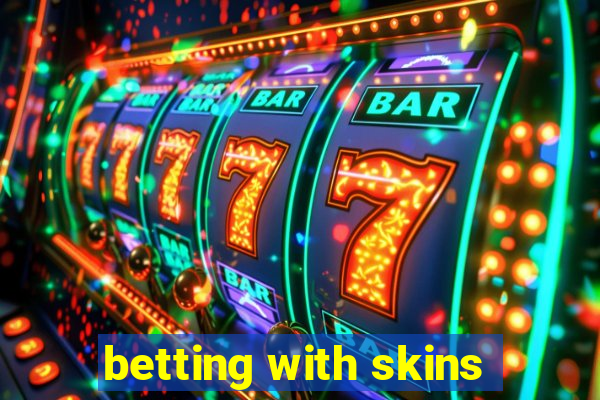 betting with skins