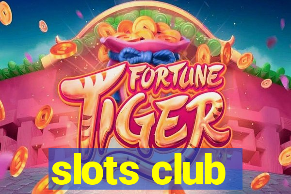 slots club