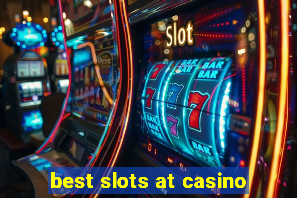 best slots at casino