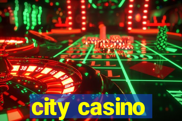 city casino