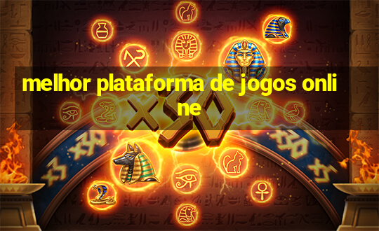 melhor plataforma de jogos online