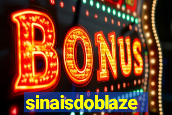 sinaisdoblaze