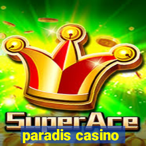 paradis casino