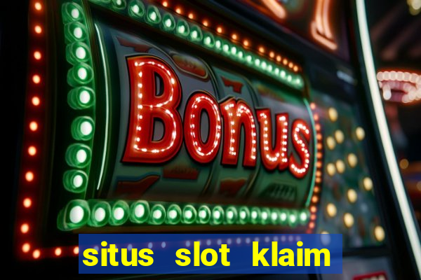 situs slot klaim garansi 100