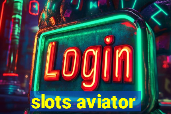 slots aviator