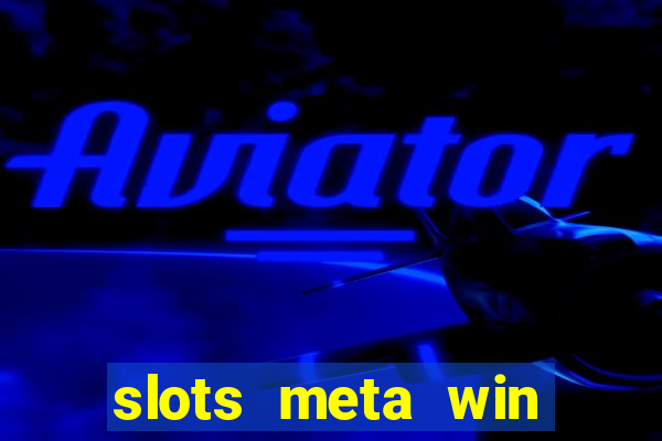 slots meta win real money phonepe