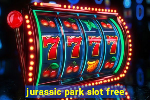 jurassic park slot free