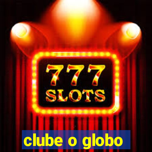 clube o globo