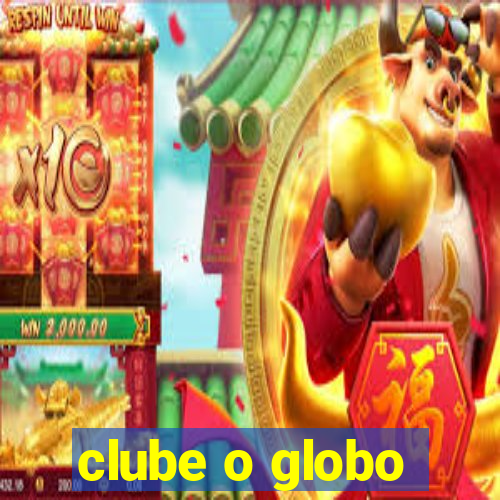 clube o globo