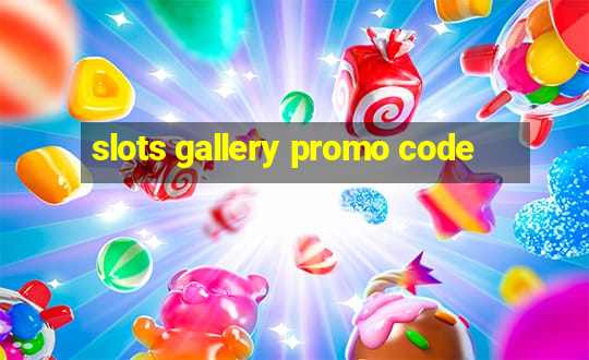 slots gallery promo code