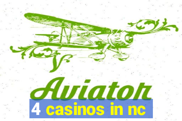 4 casinos in nc