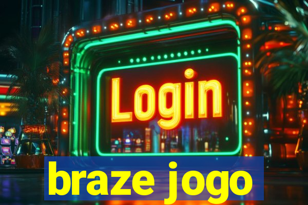 braze jogo