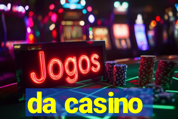 da casino