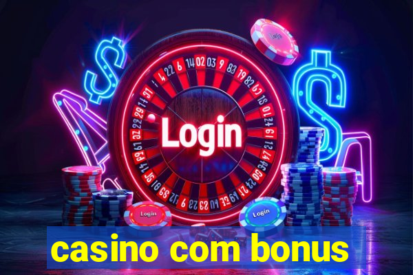 casino com bonus