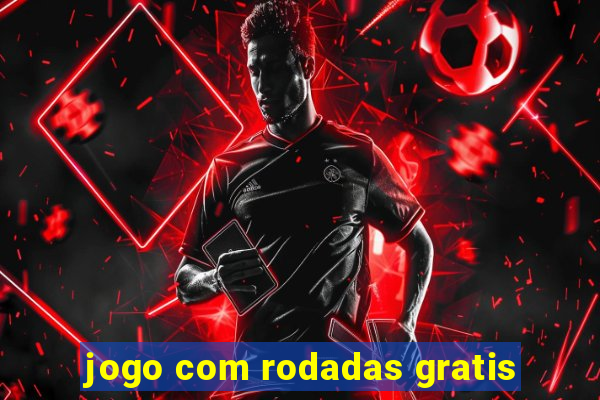 jogo com rodadas gratis