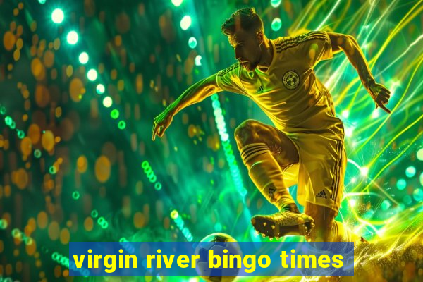 virgin river bingo times