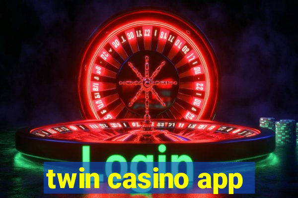 twin casino app