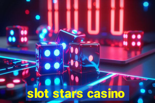 slot stars casino