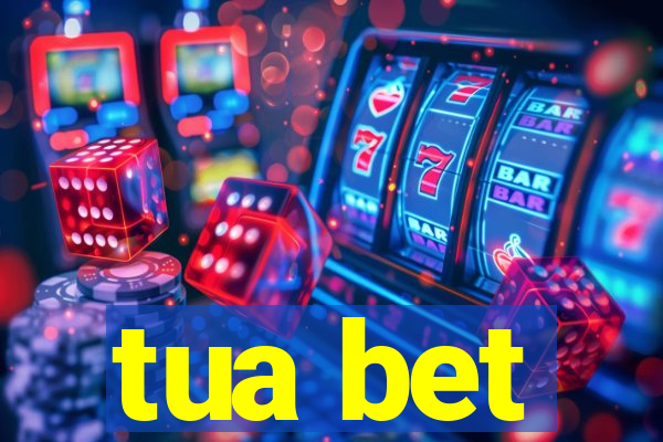 tua bet