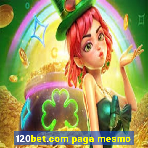 120bet.com paga mesmo