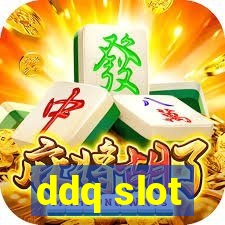 ddq slot