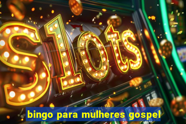 bingo para mulheres gospel