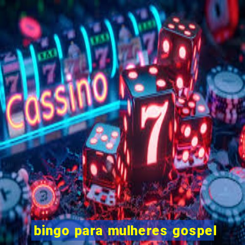 bingo para mulheres gospel